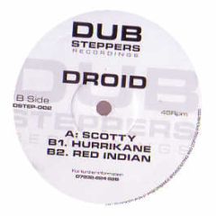 Droid - Scotty / Hurrikane / Red Indian - Dub Steppers Recordings