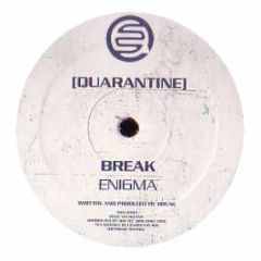 Break - Enigma (Laser Etched Vinyl) - Quarantine