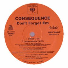Consequence - Don't Forget Em - Columbia