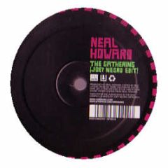 Neal Howard / Bam Bam - The Gathering / Give It To Me (Joey Negro Edits) - Back In The Box