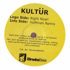 Kultur - Right Now! - Ibreaks Bass