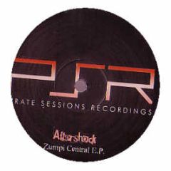 Aftershock - Zumpi Central EP - Pirate Sessions Recordings