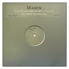 Mason - You Make Me Wanna Dance - Art & Craft