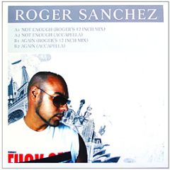 Roger Sanchez - Not Enough / Again - Stealth