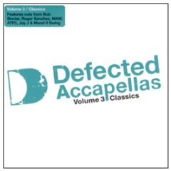 Defected Presents - Accapellas (Volume 3) (Classics) - Defected