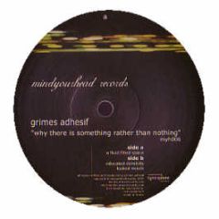 Grimes Adhesif - Why There Is Something Rather Than Nothing - Mindyourhead Records 6