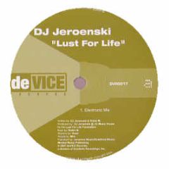DJ Jeroenski - Lust For Life - Device Recordings