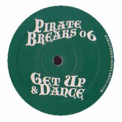 Pirate Breaks - Get Up & Dance - Pirate Breaks