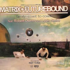 Matrix Vs Futurebound - Family / Coast To Coast - Metro & Viper Presents
