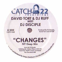 David Tort & DJ Ruff Meets DJ Disciple - Changes - Catch 22