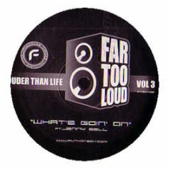 Far Too Loud - Whats Goin On / Shredder - Funkatech