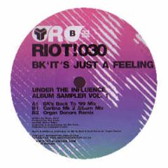 BK - It's Just A Feeling - Riot