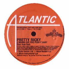 Pretty Ricky Feat. Sean Paul - I Wanna See You Push It Baby - Atlantic