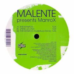 Malente Pres. Manrox - This Manrox - Luscious Sounds