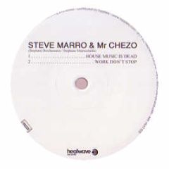 Steve Marro & Mr Chezo - House Music Is Dead - Heatwave 2