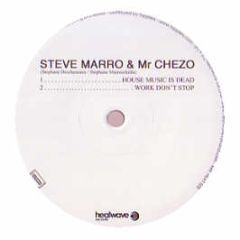 Steve Marro & Mr Chezo - House Music Is Dead - Heatwave 2