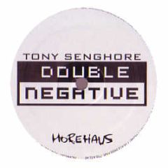 Tony Senghore - Double Negative - Hore Haus