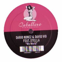 Dario Nunez & David Vio Feat. Stella - My World - Caballero