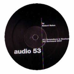Robert Natus - Somewhere In Nowhere / Dortmund (2007) - Audio