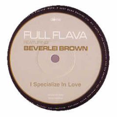 Full Flava Feat. Beverlei Brown - I Specialize In Love - Dome