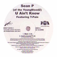 Sean P Feat. T-Pain - U Ain't Know - La Face