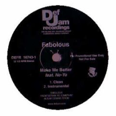 Fabolous Feat. Ne-Yo - Make Me Better - Def Jam
