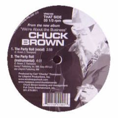 Chuck Brown - The Party Roll / Chuck Baby - Raw Venture