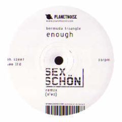 Bermuda Triangle - Enough Sexschon (Remix) - Planet Noise