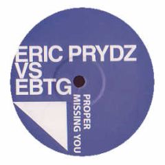 Eric Prydz Feat. Floyd & Ebtg - Proper Missing - Proper 