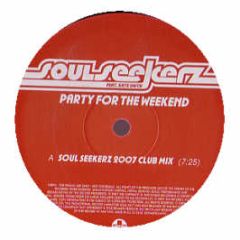 Soul Seekerz Feat Kate Smith - Party For The Weekend (2007) - Positiva
