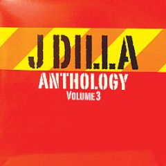 J Dilla - Anthology (Volume 3) - Grand Slam