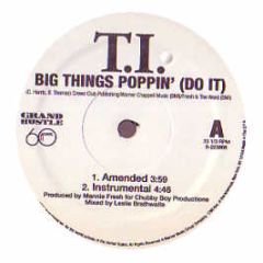 T.I - Big Things Poppin - Grand Hustle