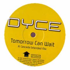 Dyce - Tomorrow Can Wait - Product