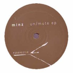Minz - Un / Mute EP - Perspectiv