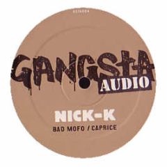 Nick K - Bad Mofo - Gangsta Audio