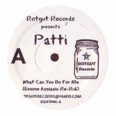 Patti / Dwele - What Can You Do For Me / Without You (Remixes) - Rotgut Records