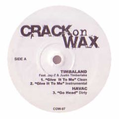 Timbaland Feat. N Furtado & J Timberlake - Give It To Me (Jay-Z Version) - Crack On Wax