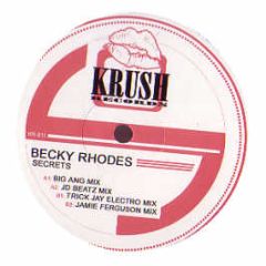 Becky Rhodes - Secrets - Krush Records