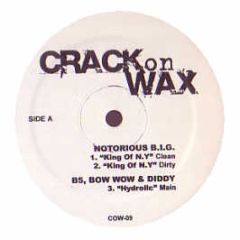 Notorious B.I.G / B5 / Bow Wow & Diddy - King Of N.Y. / Hydrolic - Crack On Wax