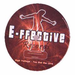 High Voltage - You Got The Love - E-Ffective Records 3