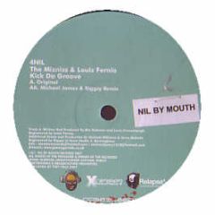 The Mizniss & Louis Fernio - Kick Da Groove - Nil By Mouth