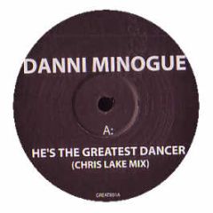 Danni Minogue - Hes The Greatest Dancer (Chris Lake Remix) - Great 1
