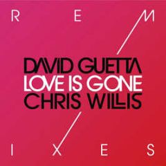 David Guetta Ft Chris Willis - Love Is Gone (Remixes) - Virgin France