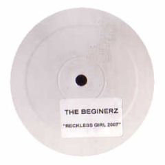The Beginerz - Reckless Girl (2007) - Reckless