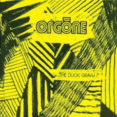 Orgone - The Duck Gravy 7" - Ubiquity