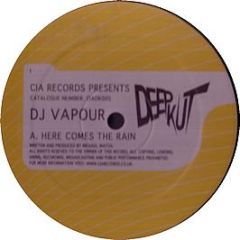 DJ Vapour - Here Comes The Rain - Deep Kut