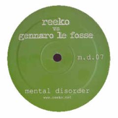 Reeko Vs Gennaro Le Fosse - Mental Disorder - Mental Disorder