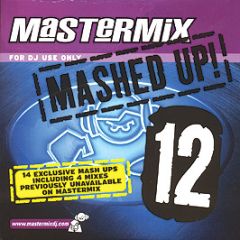 Mastermix Presents - Mashed Up! (Volume 12) (Unmixed) - Mastermix