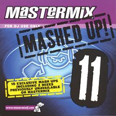 Mastermix Presents - Mashed Up! (Volume 11) (Unmixed) - Mastermix