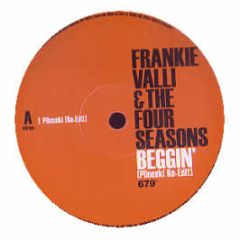 Frankie Valli & The 4 Seasons - Beggin' (Pilooski Re-Edit) - 679 Records